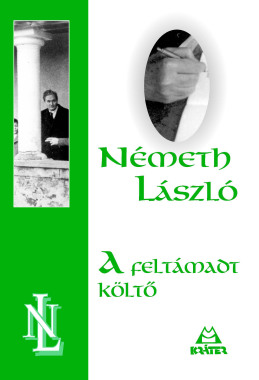 Németh László - A feltámadt költő