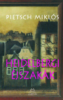 Pietsch Miklós - Heidelbergi éjszakák