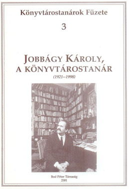 Jobbágy Károly, a Könyvtárostanár (1921-1998) pro memoriam