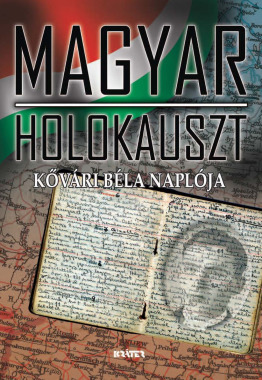 Kővári Béla - Magyar holokauszt