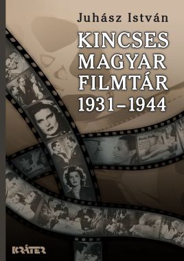 Juhász István - Kincses Magyar Filmtár (1931-1944)