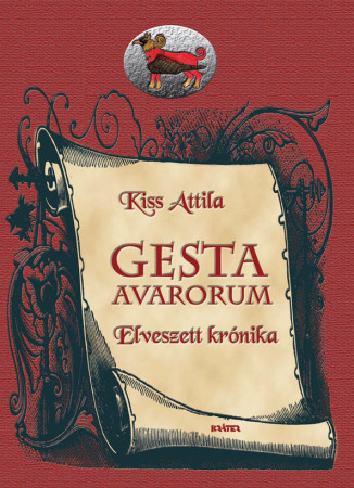 Kiss Attila - Gesta Avarorum