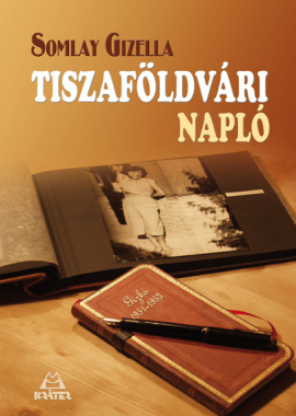 Somlay Gizella - Tiszaföldvári napló 1951-1953