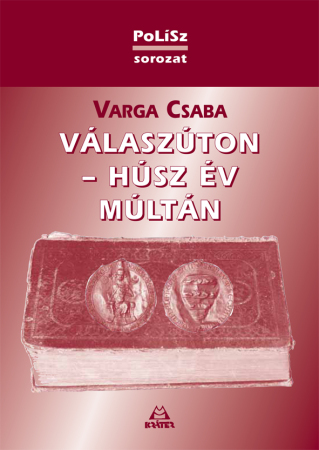Varga Csaba - Válaszúton - Húsz év múltán