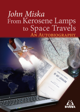 Miska János - From Kerosene Lamps to Space Travels