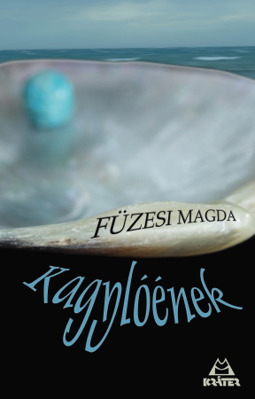 Füzesi Magda - Kagylóének