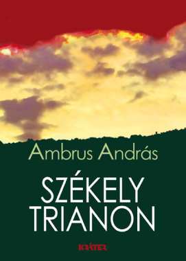 Ambrus András - Székely Trianon