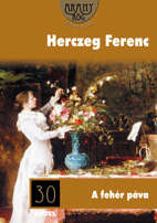 Herczeg Ferenc - A Fehér Páva